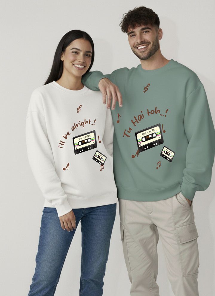 Tu hai toh I will be alright Unisex Sweatshirt - Pack of 2