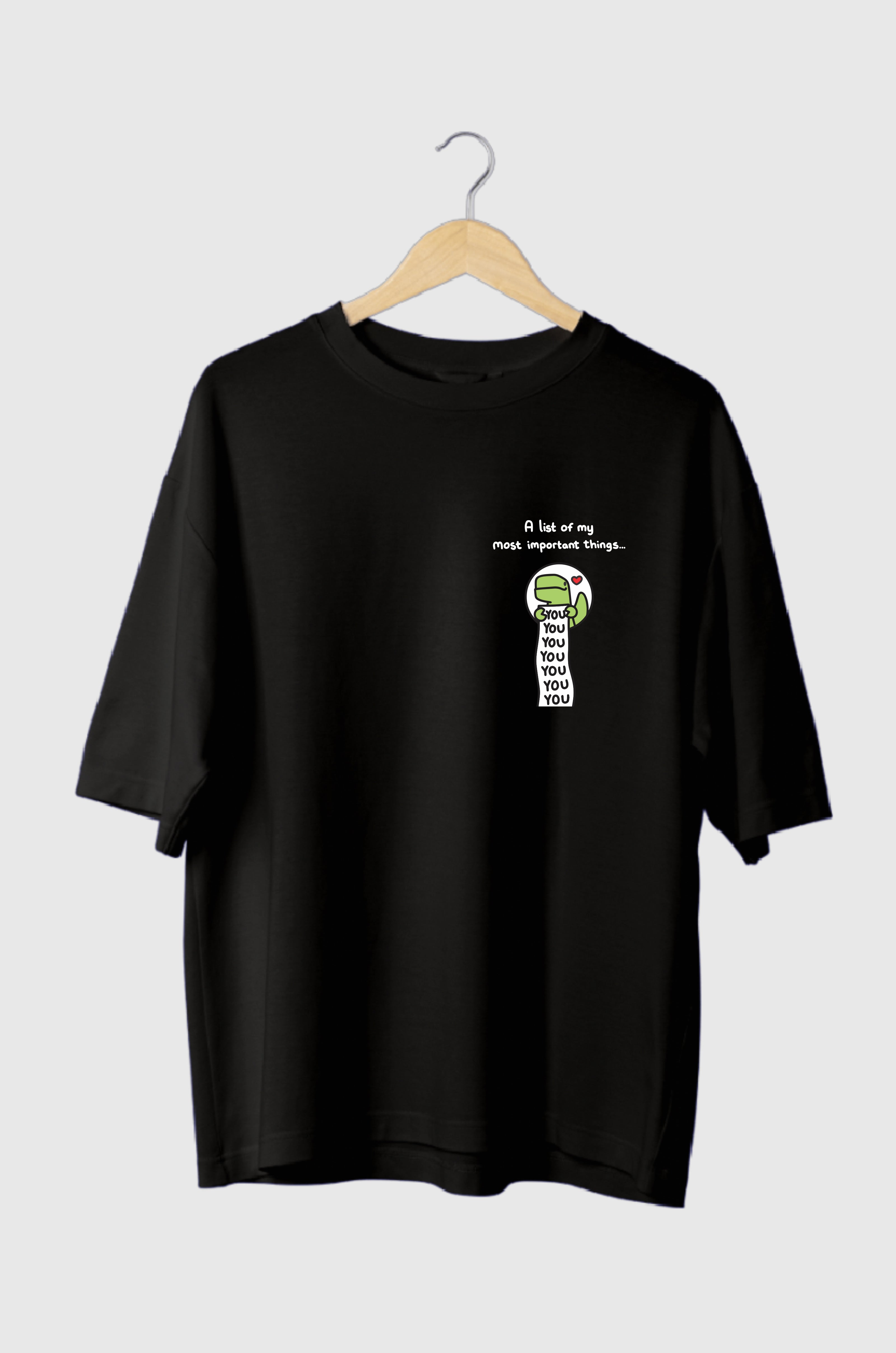 A list of my most important things YOU Oversized Tee
