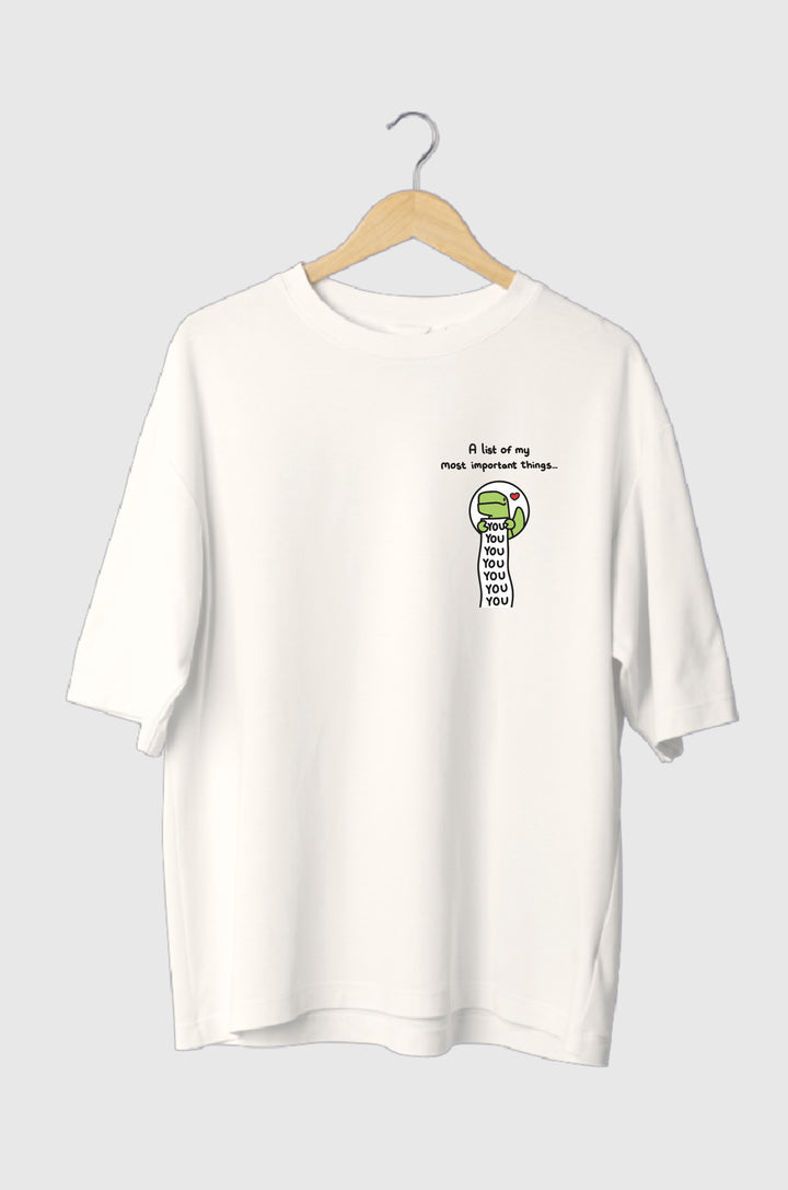 A list of my most important things YOU Oversized Tee