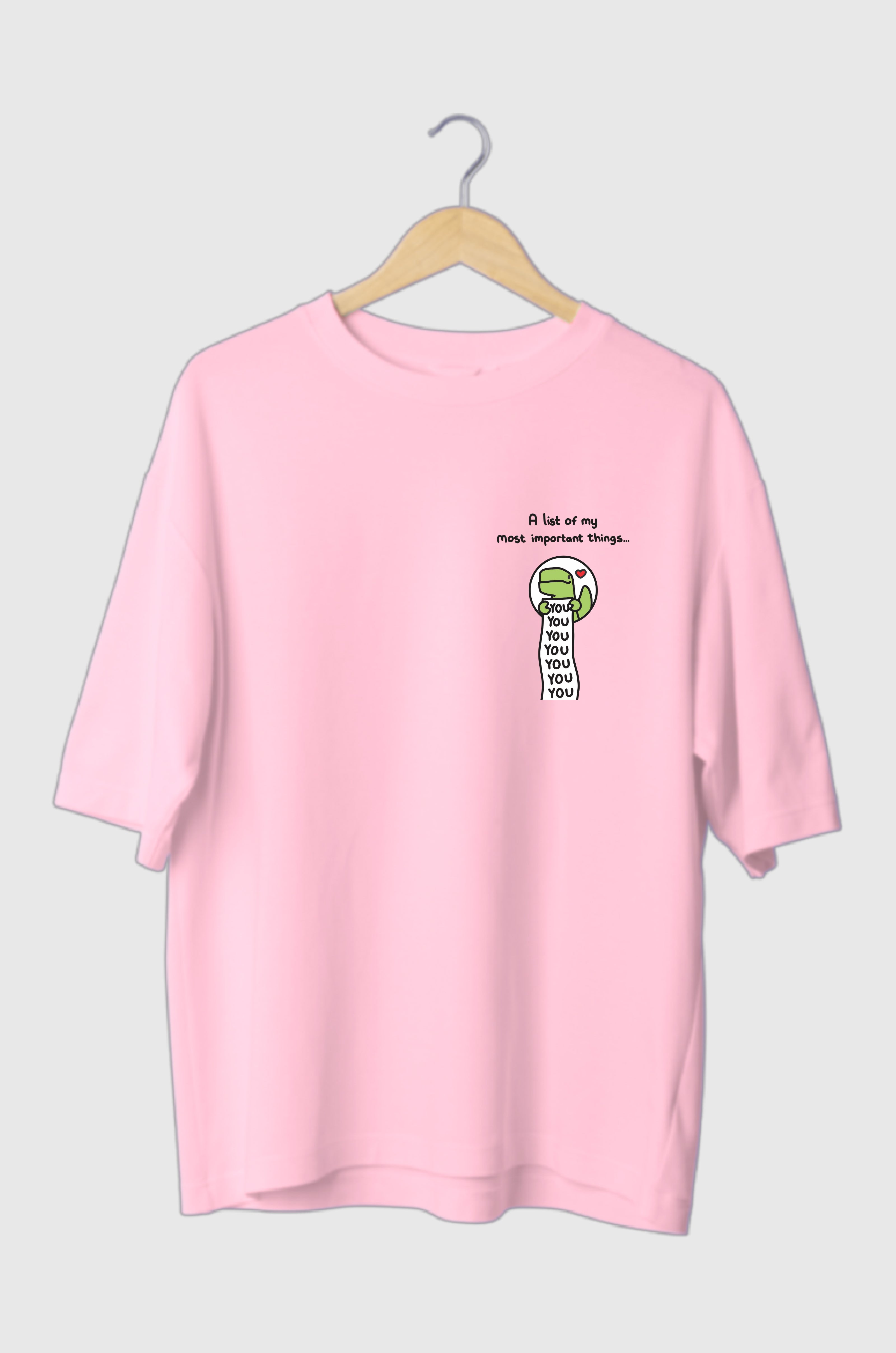A list of my most important things YOU Oversized Tee