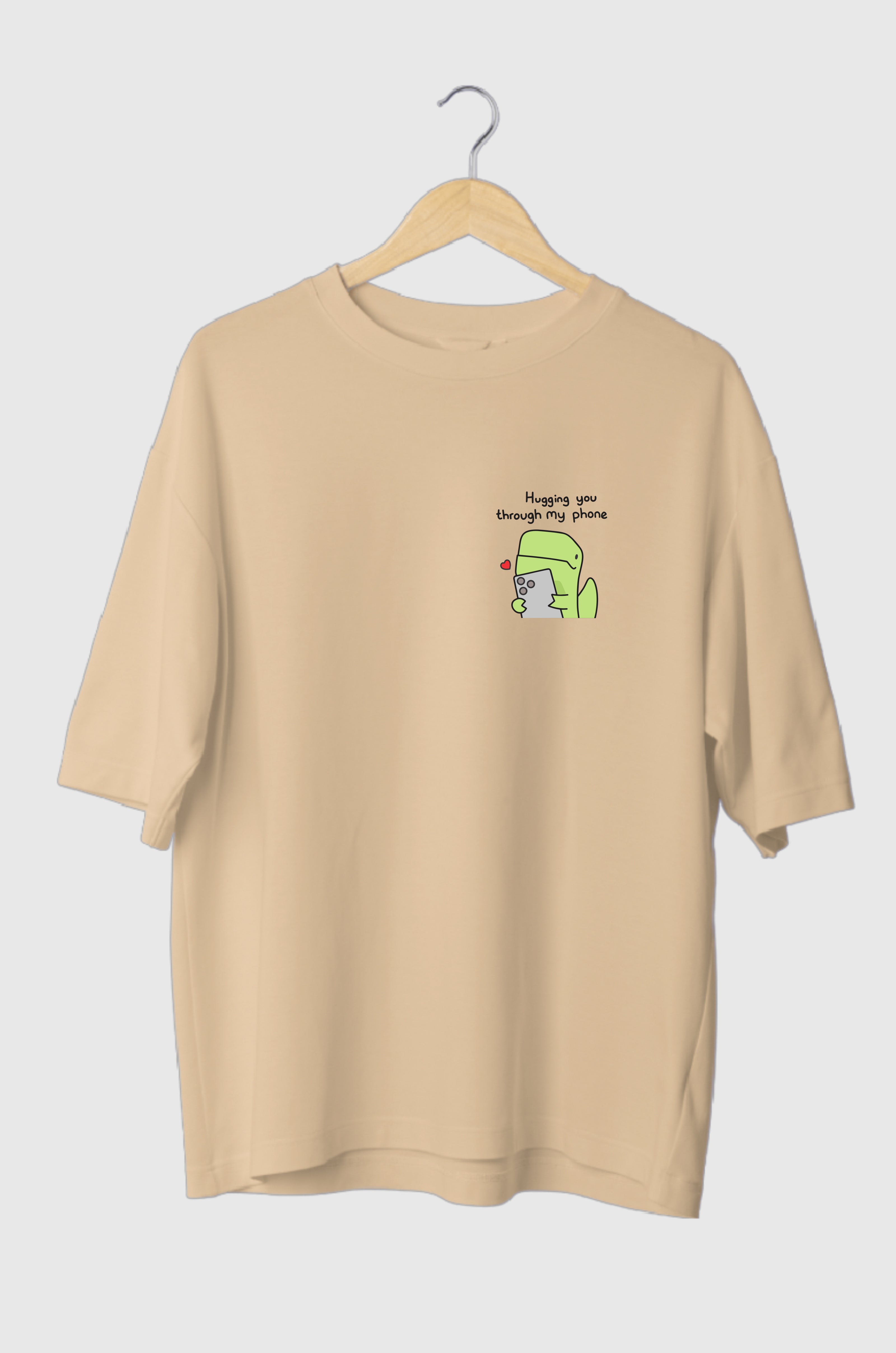 Hugging you through my phone Oversized Tee