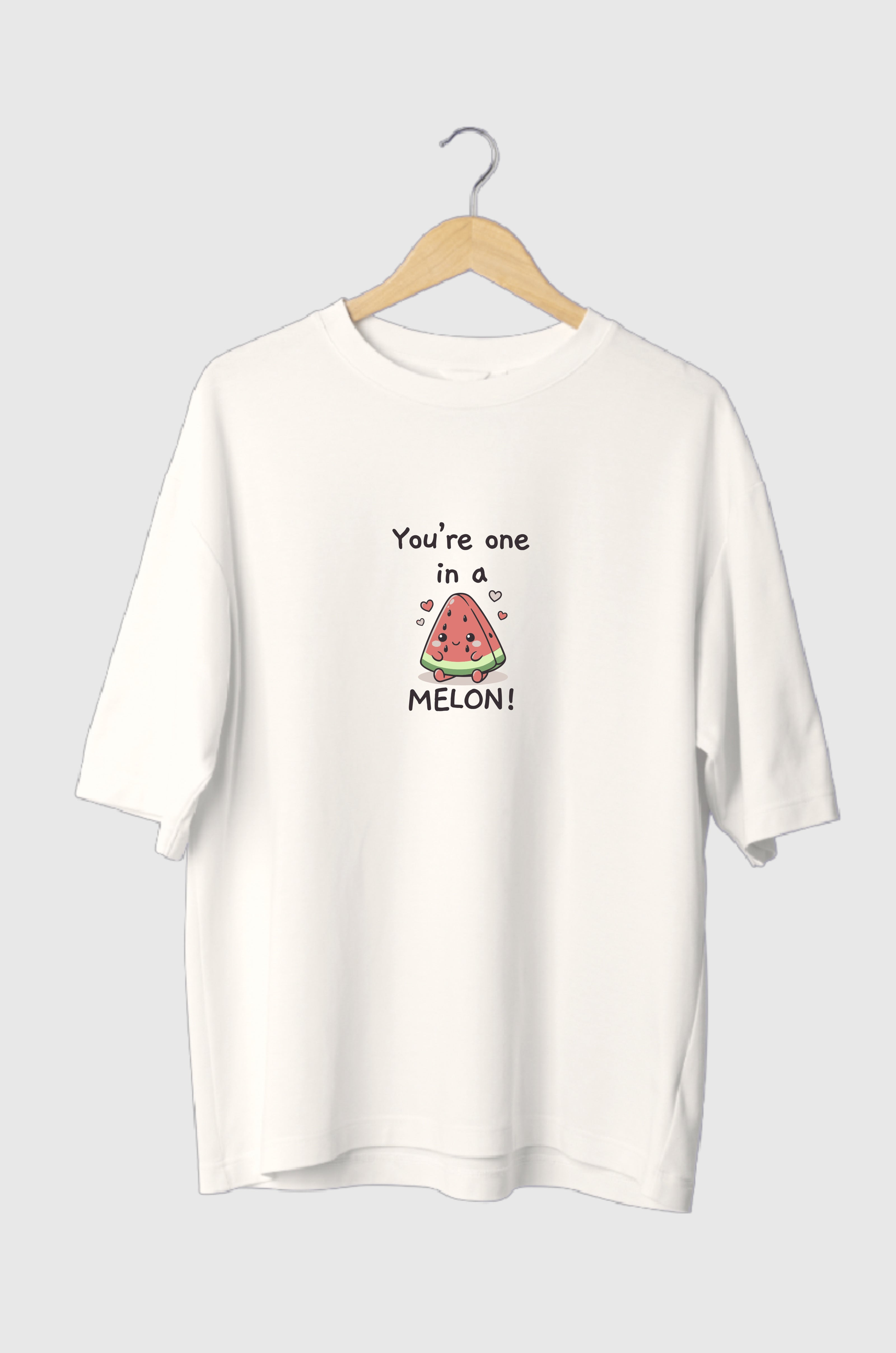 You're one in a melon Oversized Tee