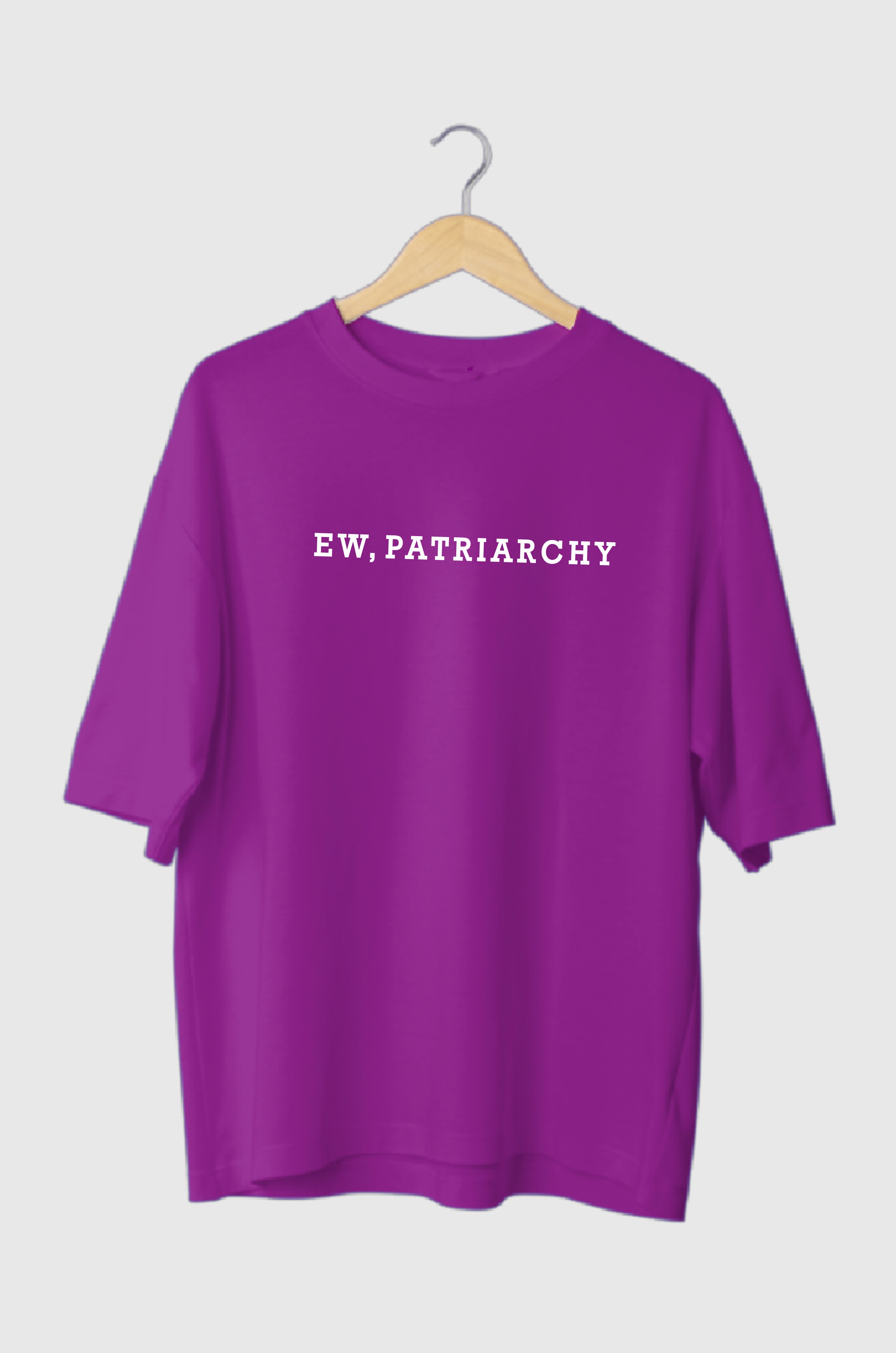 Ew Patriarchy Oversized Tee