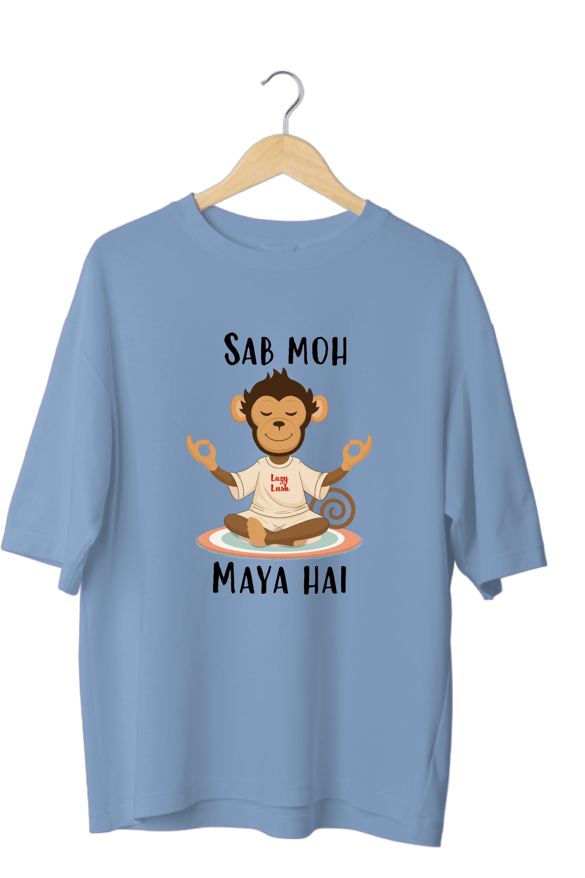 Sab moh maya hai Oversized Tee