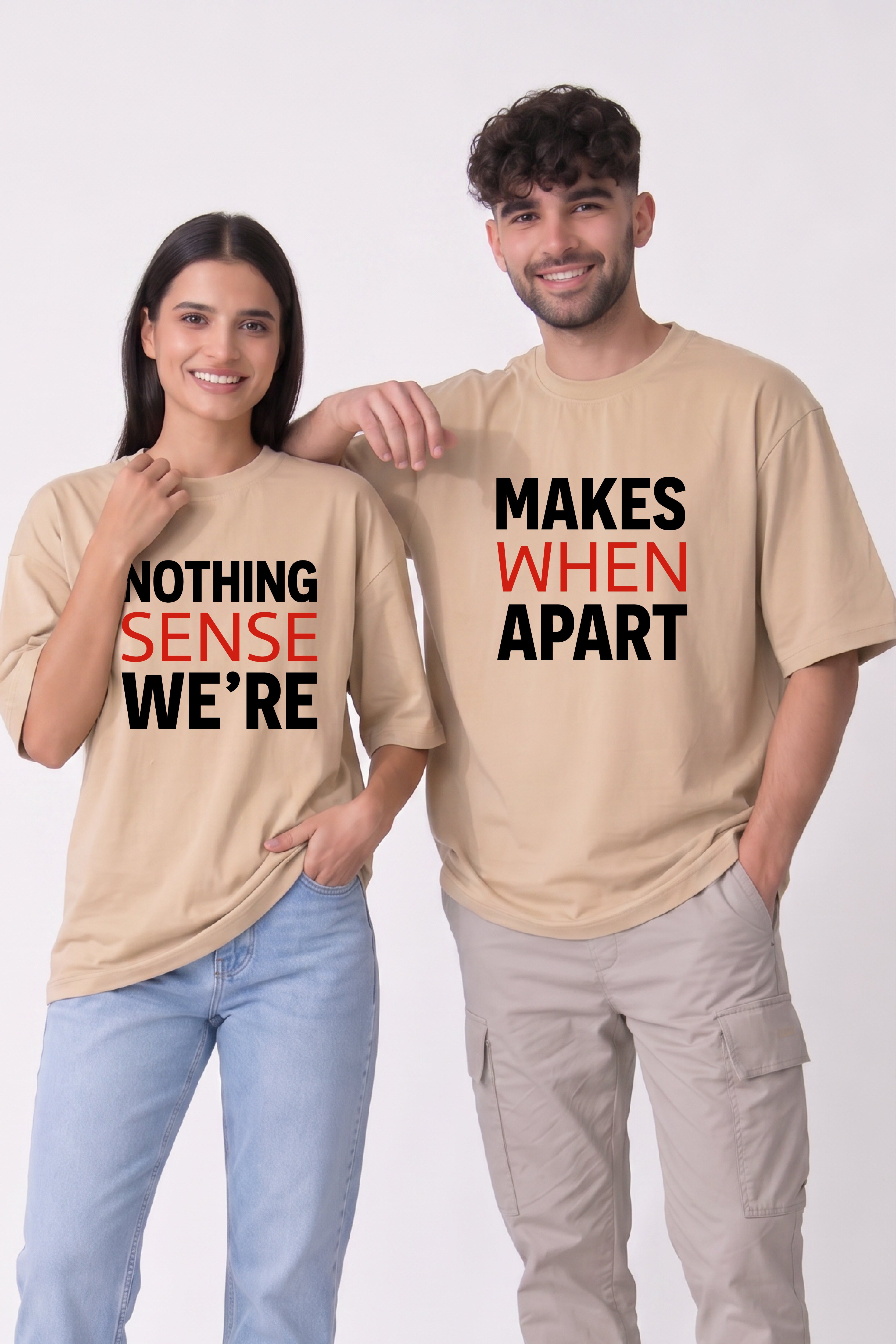 Nothing Makes Sense Oversized Couple T-Shirts (Pack of 2)