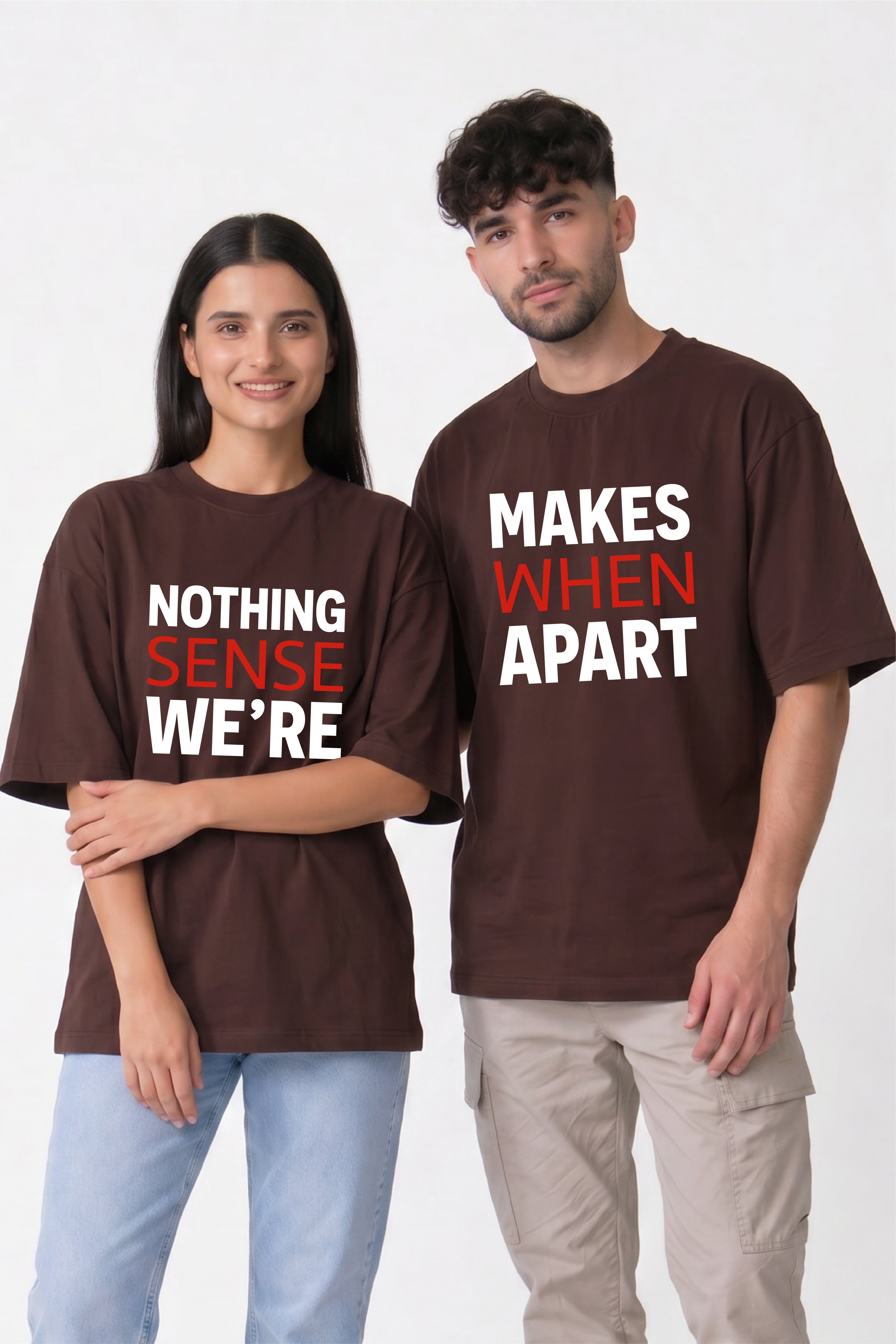 Nothing Makes Sense Oversized Couple T-Shirts (Pack of 2)