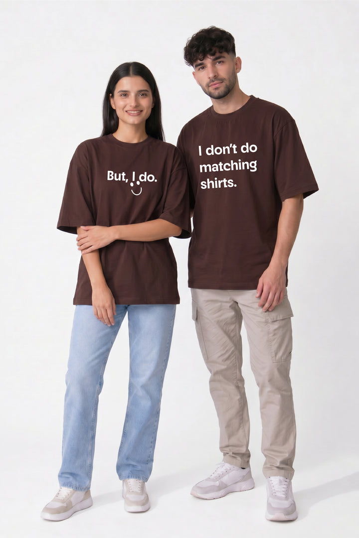 I Don't Do Matching Oversized Couple T-Shirts (Pack of 2)