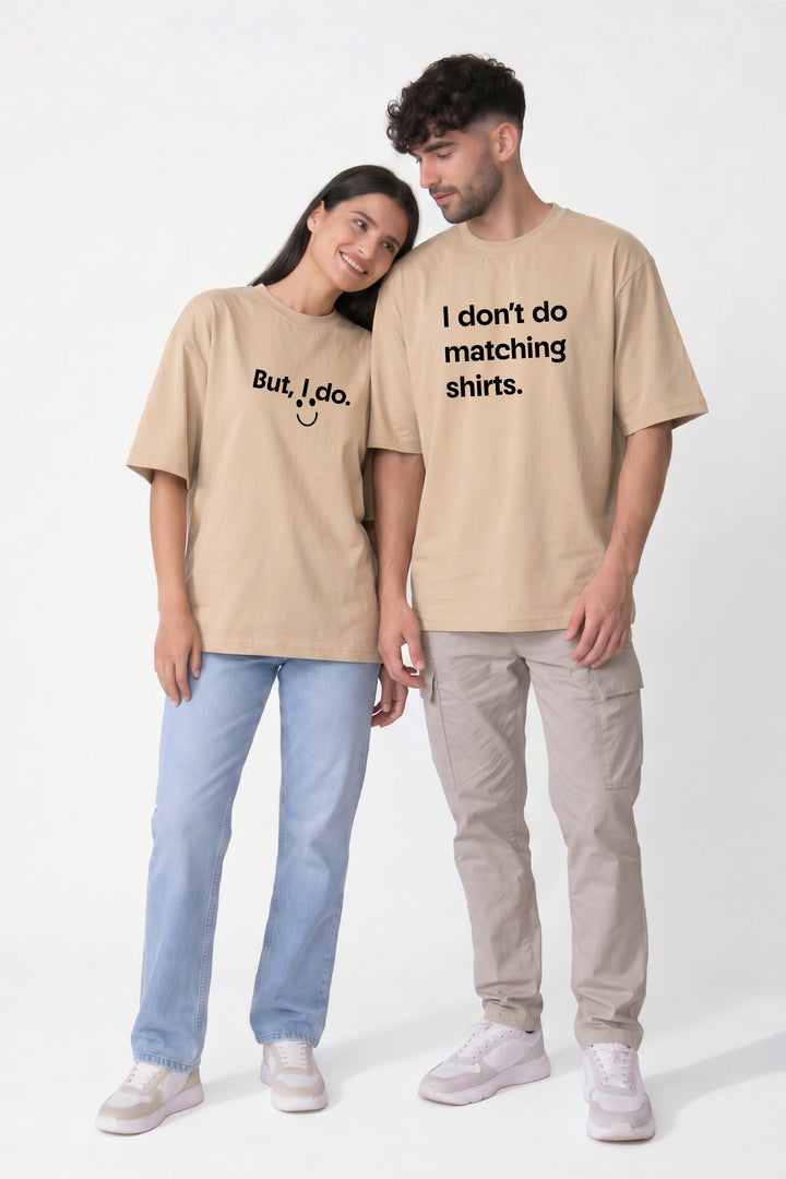 I Don't Do Matching Oversized Couple T-Shirts (Pack of 2)