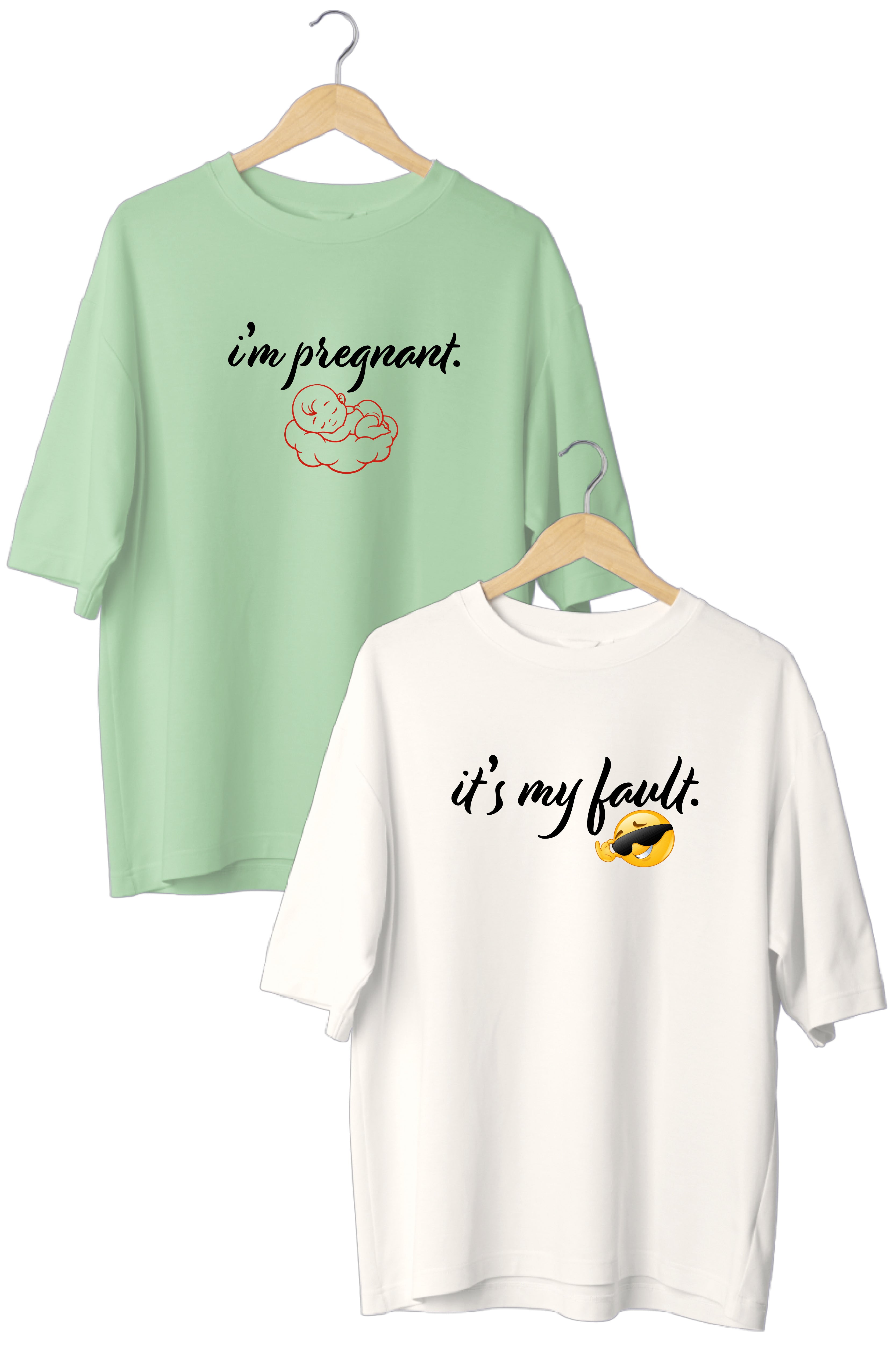 I'm pregnant _ it's my fault Oversized Couple T-Shirts (Pack of 2)